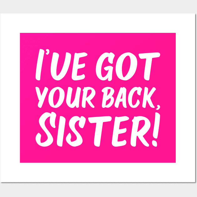 I've Got Your Back, Sister! | Siblings | Quotes | Hot Pink Wall Art by Wintre2